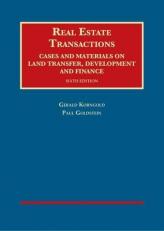 Real Estate Transactions, Cases and Materials on Land Transfer, Development and Finance, 6th Ed
