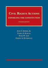 Civil Rights Actions : Enforcing the Constitution 4th