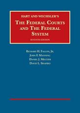 The Federal Courts and the Federal System 7th
