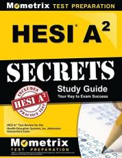 HESI A2 Secrets Study Guide : HESI A2 Test Review for the Health Education Systems, Inc. Admission Assessment Exam 