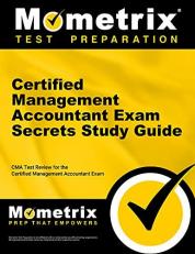 Certified Management Accountant Exam Secrets Study Guide : CMA Test Review for the Certified Management Accountant Exam 