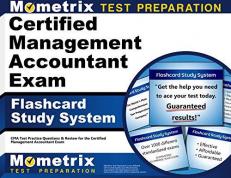 Certified Management Accountant Exam Flashcard Study System : CMA Test Practice Questions and Review for the Certified Management Accountant Exam 