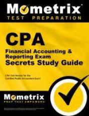 CPA Financial Accounting and Reporting Exam Secrets Study Guide : CPA Test Review for the Certified Public Accountant Exam 