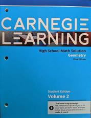 Carnegie Learning High School Math Solution: Geometry, First Edition, Student Edition, Volume 2, 9781609724160, 160972416X