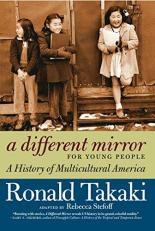 A Different Mirror for Young People : A History of Multicultural America 