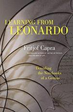 Learning from Leonardo : Decoding the Notebooks of a Genius 