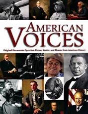 American Voices : Original Documents, Speeches, Poems, and Stories from American History 