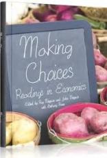 Making Choices : Readings in Economics 