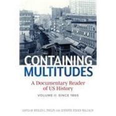 Containing Multitudes: A Documentary Reader Of Us History Since 1865 23rd