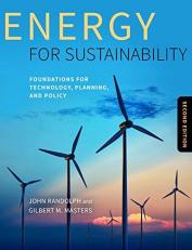 Energy for Sustainability, Second Edition : Foundations for Technology, Planning, and Policy