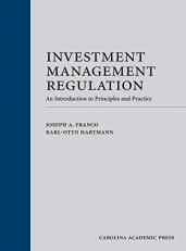 Investment Management Regulation : An Introduction to Principles and Practice 