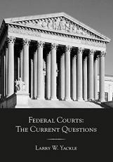 Federal Courts : The Current Questions 