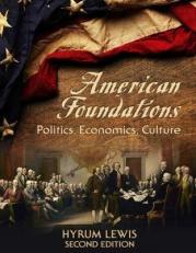 American Foundations 2e : Politics, Economics, Culture
