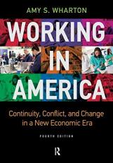 Working in America : Continuity, Conflict, and Change in a New Economic Era 4th