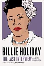 Billie Holiday: the Last Interview : And Other Conversations 