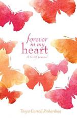 Forever in My Heart : A Grief Journal 