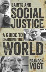 Saints and Social Justice : A Guide to the Changing World 