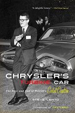 Chrysler's Turbine Car : The Rise and Fall of Detroit's Coolest Creation 