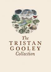 The Tristan Gooley Collection : How to Read Nature, How to Read Water, and the Natural Navigator 