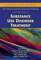 The American Psychiatric Association Publishing Textbook of Substance Abuse Treatment 6th