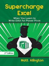 Supercharge Excel : When You Learn to Write DAX for Power Pivot 2nd