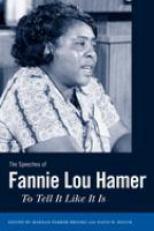 The Speeches of Fannie Lou Hamer : To Tell It Like It Is 