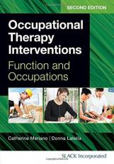 Occupational Therapy Interventions : Function and Occupations 2nd