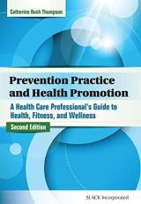 Prevention Practice and Health Promotion : A Health Care Professional's Guide to Health, Fitness, and Wellness 2nd