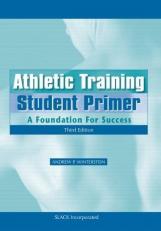 Athletic Training Student Primer : A Foundation for Success with Access 3rd