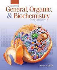 Exploring General, Organic, and Biochemistry in the Laboratory 