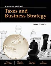 Scholes and Wolfson's Taxes and Business Strategy 6th