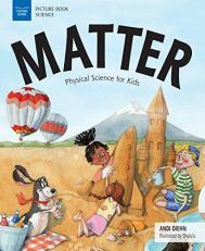 Matter : Physical Science for Kids 