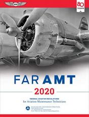 Far-Amt 2020 : Federal Aviation Regulations for Aviation Maintenance Technicians 