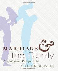 Marriage and the Family : A Christian Perspective 