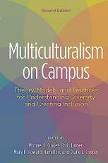 Multiculturalism on Campus : Theory, Models, and Practices for Understanding Diversity and Creating Inclusion 2nd