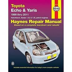 Toyota Echo/Yaris Automotive Repair Manual: 1999-2011 (Haynes Automotive Repair Manuals) 2nd