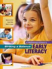 Striking a Balance: a Comprehensive Approach to Early Literacy : A Comprehensive Approach to Early Literacy 5th
