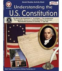 Understanding the U. S. Constitution, Grades 5 - 12