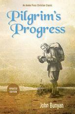 Pilgrim's Progress (Parts 1 & 2) : Updated, Modern English. More Than 100 Illustrations