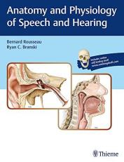 Anatomy and Physiology of Speech and Hearing with Access 