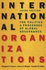 International Organizations : The Politics and Processes of Global Governance 3rd