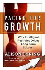 Pacing for Growth : Why Intelligent Restraint Drives Long-Term Success 4th