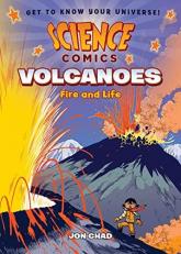Science Comics: Volcanoes : Fire and Life 