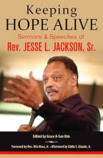 Keeping Hope Alive : Sermons and Speeches of Rev. Jesse L. Jackson, Sr 