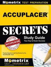 ACCUPLACER Secrets Study Guide : Practice Questions and Test Review for the ACCUPLACER Exam 