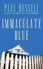 Immaculate Blue : A Beautiful and Captivating Novel about Love, Friendship and the Passing of Time 