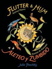 Flutter and Hum / Aleteo y Zumbido : Animal Poems / Poemas de Animales (Bilingual) 