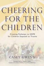Cheering for the Children : Creating Pathways to Hope for Children Exposed to Trauma 