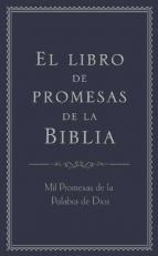 El Libro de Promesas de la Biblia : Mil Promesas de la Palabra de Díos (Spanish Edition) 