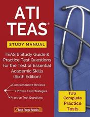 Ati Teas Study Manual : Teas 6 Study Guide and Practice Test Questions for the Test of Essential Academic Skills (Sixth Edition)